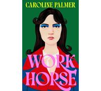 Workhorse: A darkly funny novel about envy, ambition and New York media at its height
