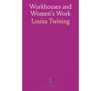 Workhouses and Women's Work: Analysis from Church Reviews and 1857 Social Science Meeting