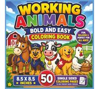 Working Animals Bold and Easy Coloring Book: A Fun and Relaxing Collection of Farm Animals, Service Animals, and Working Animal Helpers with Bold and ... for Kids, Teens, and Adults of All Ages...