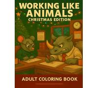 Working Animals book colours for adults: A Christmas coloring book for adults