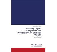 Working Capital Management and Profitability: An Empirical Analysis: Second Edition