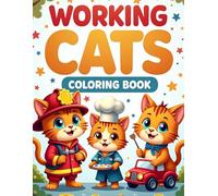 Working Cats Coloring Book for Kids: Cats as Employees - Adorable Kittens in Real-Life Jobs