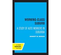Working-Class Suburb: A Study of Auto Workers in Suburbia