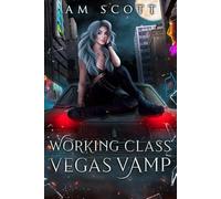 Working Class Vegas Vamp: A Las Vegas Urban Fantasy