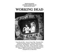 Working Dead: Escenarios del Postrabajo (Arts a la Ciutat)