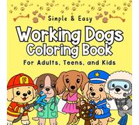 Working Dogs Coloring Book For Adults, Teens, and Kids: 50 Simple and Easy Cute Dog Designs