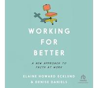 Working for Better: A New Approach to Faith at Work