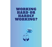 Working hard or hardly working?: Funny Notebook For Work or School