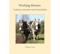 Working Horses: Tradition, Innovation and Sustainability