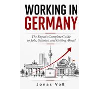 Working in Germany: The Expat's Complete Guide to Jobs, Salaries, and Getting Ahead