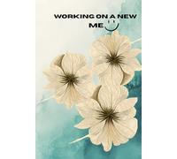 Working on a New ME: Line Journal with Flower theme for all |120 Pages, Size: 6" x 9"
