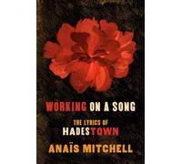 Working on a Song: The Lyrics of HADESTOWN – Plume