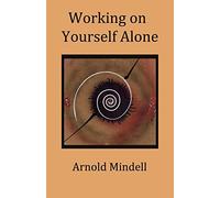 Working on Yourself Alone: Inner Dreambody Work
