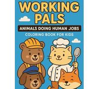 Working Pals: Animals Doing Human Jobs - Coloring Book for Kids