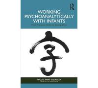 Working Psychoanalytically with Infants: From Françoise Dolto to Zhuang Zhou