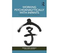 Working Psychoanalytically with Infants: From Françoise Dolto to Zhuang Zhou