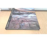 Working the Light: A Landscape Photography Masterclass with Charlie Waite, Joe Cornish and David Ward