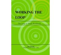 WORKING THE LOOP: The Loop at Work Workbook (Observed Patterns: The SOMA Series)