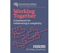 Working Together: A framework for collaborating in complexity