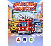 WORKING VEHICLES: Alphabet Coloring Book