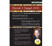Working with Attachment and Temperament in the Development of Adult Personality