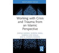 Working With Crisis and Trauma From an Islāmic Perspective (Islamic Psychology and Psychotherapy)