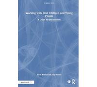 Working with Deaf Children and Young People: A Guide for Practitioners