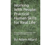 Working With People: Practical Human Skills for Real Life