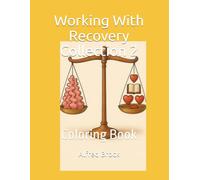 Working With Recovery Collection 2: Coloring Book (Affirmations Collection)