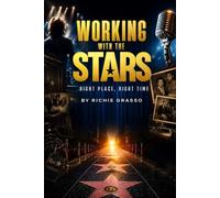 WORKING WITH THE STARS: RIGHT PLACE, RIGHT TIME