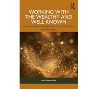 Working with the Wealthy and Well Known: Evidence-Based Guidance for Treatment Plans and Strategies