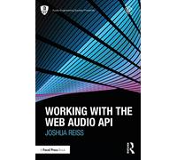 Working with the Web Audio API (Audio Engineering Society Presents)