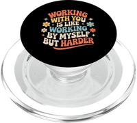 Working with You Is Like Working Alone But Harder |- PopSockets PopGrip para MagSafe