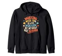 Working with You Is Like Working Alone But Harder |- Sudadera con Capucha