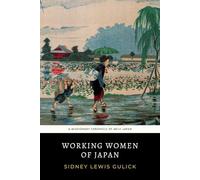 Working Women of Japan: The Original 1915 Chronicle of Social Reform in Missionary Japan
