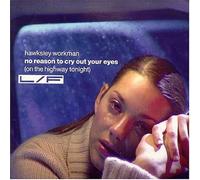 Workman, Hawksley - No Reason to Cry Out Your Eyes