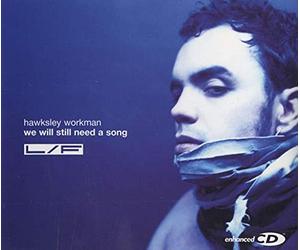 Workman, Hawksley - We Will Still Need a Song