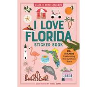 I Love Florida Sticker Book: 350+ Stickers Celebrating the Sunshine State (State of Mind Stickers)