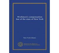 Workmen's compensation law of the state of New York