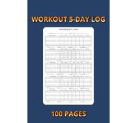 Workout 5-Day Log: 100-Page Fitness Tracker | 6×9 Inch Gym Journal to Record 5-Day Training Splits, Sets & Progress
