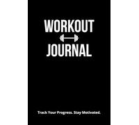Workout Journal: Fitness Log Book for Men & Women | Track Strength Training, Weightlifting, Cardio & Progress | Home & Gym Workout Tracker | 4" x 6" | Black