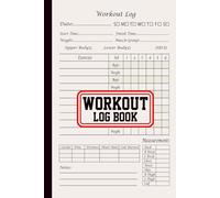 Workout Log Book: Achieve Your Health Goals with a Structured 120-Page Exercise Tracker and Workout Planner | Perfect for Gym Lovers, Weightlifters, and Fitness Enthusiasts