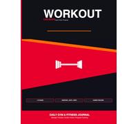 Workout Log Book:: Daily Fitness Journal for Tracking Exercises, Sets, Reps, Weight and Cardio - Gym Training Planner for Men and Women