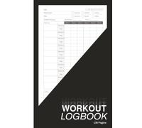 Workout Log Book - Fitness Planner Giornaliero Tascabile, Diario di Allenamento Palestra per Bodybuilding, Sollevamento Pesi e Cardio, Traccia i Progressi, Uomini e Donne, A5 13x20 cm, 136 Pagine