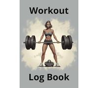 Workout Log Book for Women: Track Workouts, Strength Training, Cardio & Progress | Gym & Home Workout Planner for All Levels