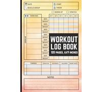 Workout Log Book: Gym Training Tracking Journal, Men & Women, Exercise & Weight Training Planner, Cardio Tracker, 120 Pages.