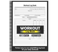 Workout Log Book: Gym Weight Lifting Journal for Men and Women, Bodybuilding, Exercise, Fitness & More - 8.5” x 11” 100+ Pages