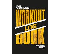 Workout Log Book: Il diario ideale per i tuoi allenamenti: pianifica, traccia e migliora.
