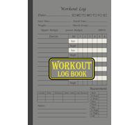 Workout Log Book: Track Your Fitness Journey, Build Strength, and Stay Motivated with This 120-Page Compact Gym Log, Perfect for Tracking Workouts, Logging Progress