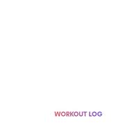 Workout Log for Women - A5 Fitness Tagebuch für 120 Trainingst: Minimalistisches Fitness- & Wellness-Logbuch für Krafttraining, Cardio, Supplements & tägliche Motivation - Frauen-Edition.